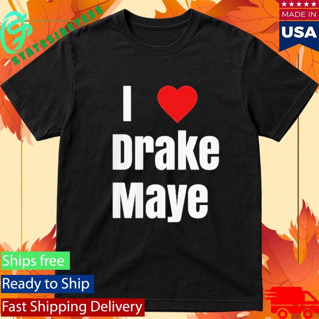 Patriots Will Campbell I Love Drake Maye Shirt Unisex , , , Long Sleeve Tee