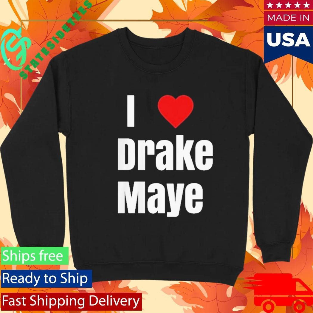 Patriots Will Campbell I Love Drake Maye Shirt Unisex , , , Long Sleeve Tee