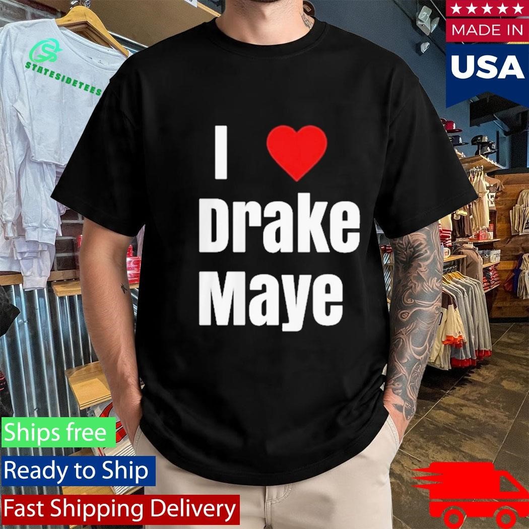 Patriots Will Campbell I Love Drake Maye Shirt Unisex , , , Long Sleeve Tee
