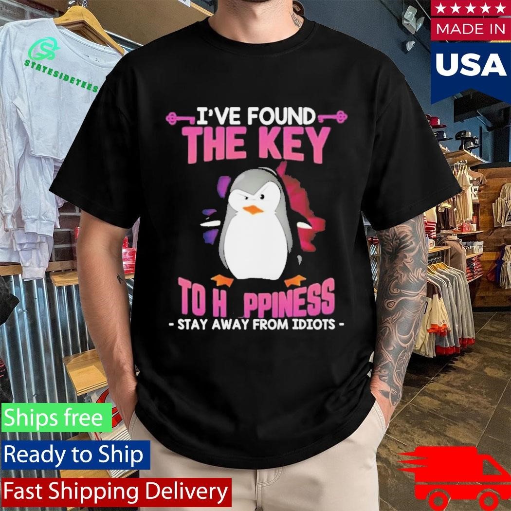 Penguin I’ve Found The Key To Happiness Stay Away From Idiots Shirt Unisex , , , Long Sleeve Tee