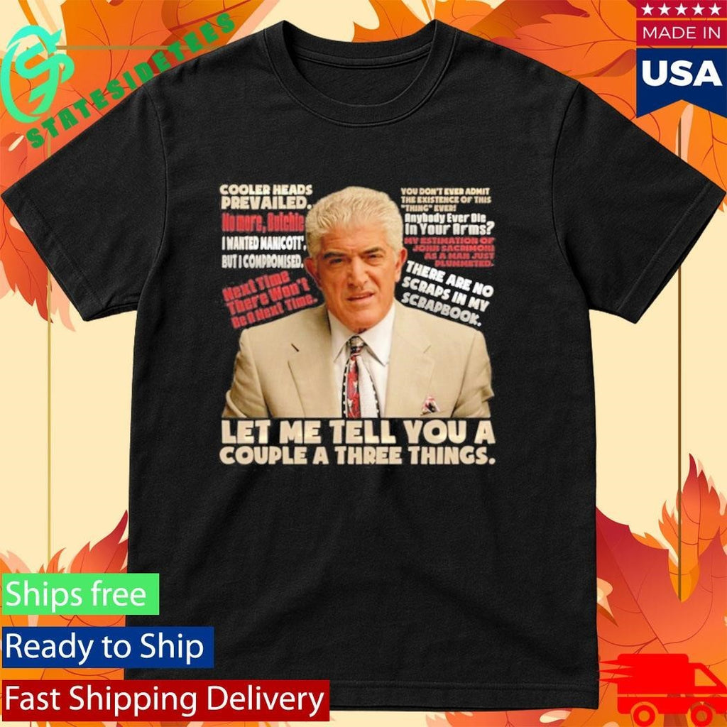 Phil Leotardo Sopranos Let Me Tell You A Couple A Three Things Shirt Unisex , , , Long Sleeve Tee