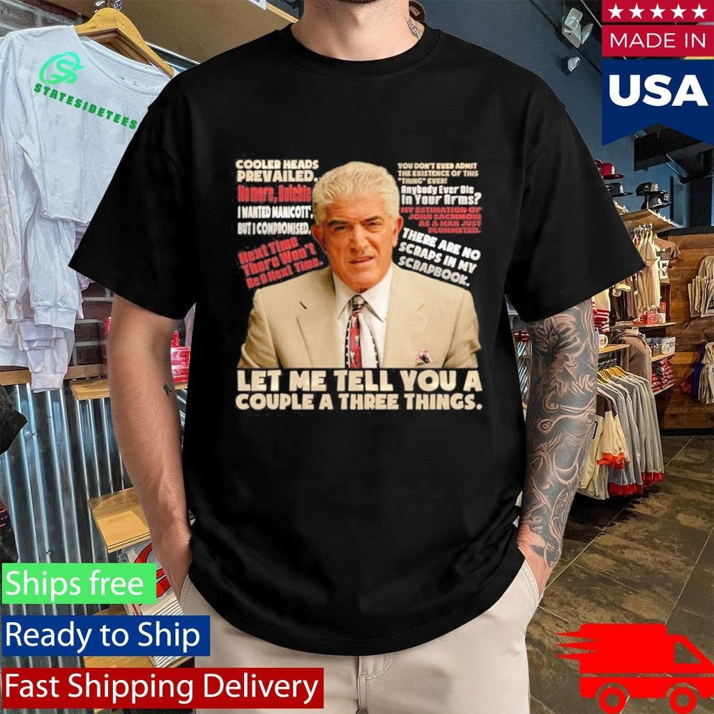 Phil Leotardo Sopranos Let Me Tell You A Couple A Three Things Shirt Unisex , , , Long Sleeve Tee