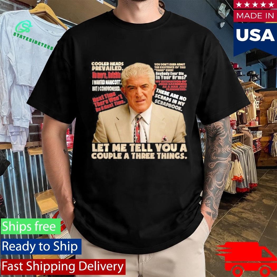 Phil Leotardo Sopranos Let Me Tell You A Couple A Three Things Shirt Unisex , , , Long Sleeve Tee