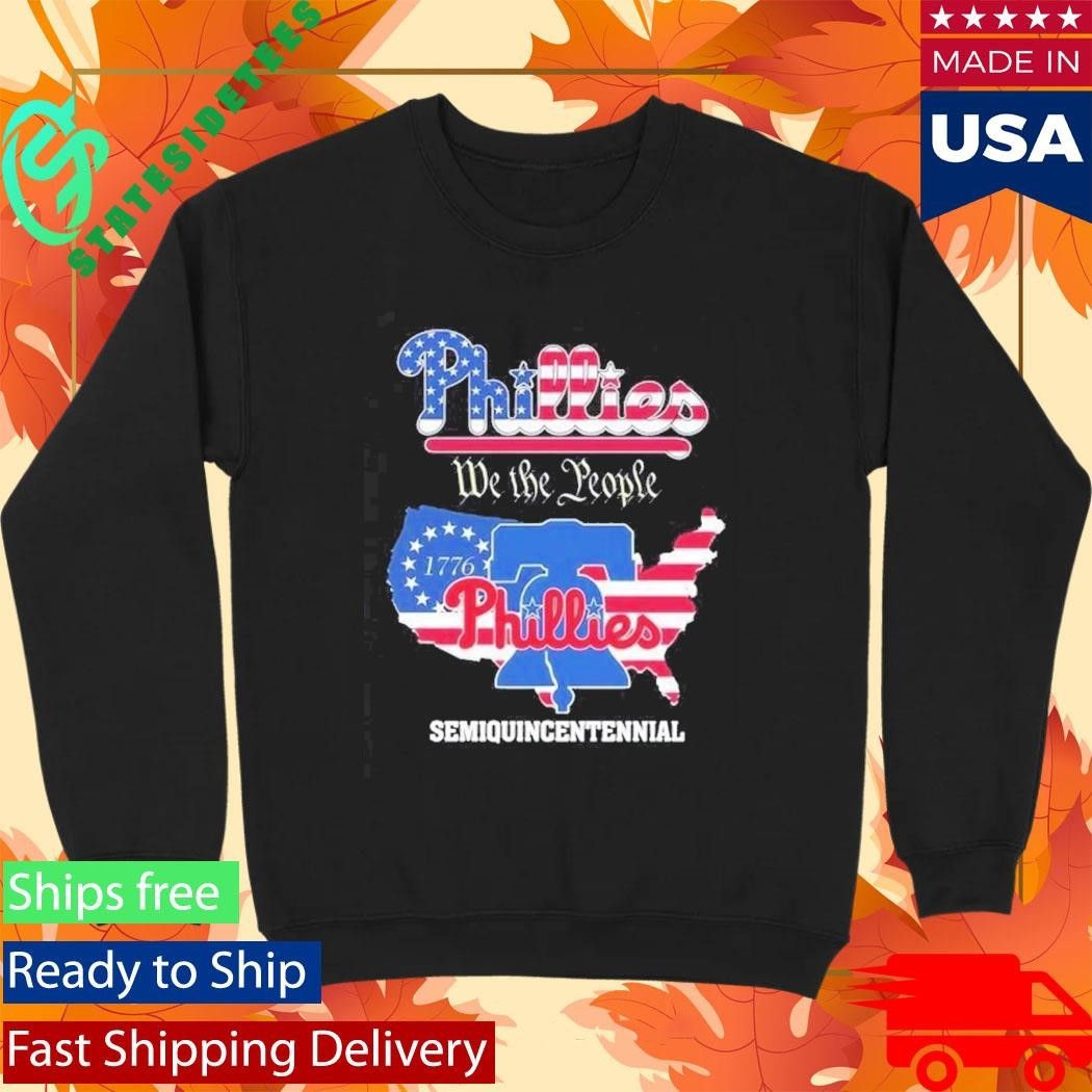 Philadelphia Phillies We The People Semiquincentennial Shirt Unisex , , , Long Sleeve Tee