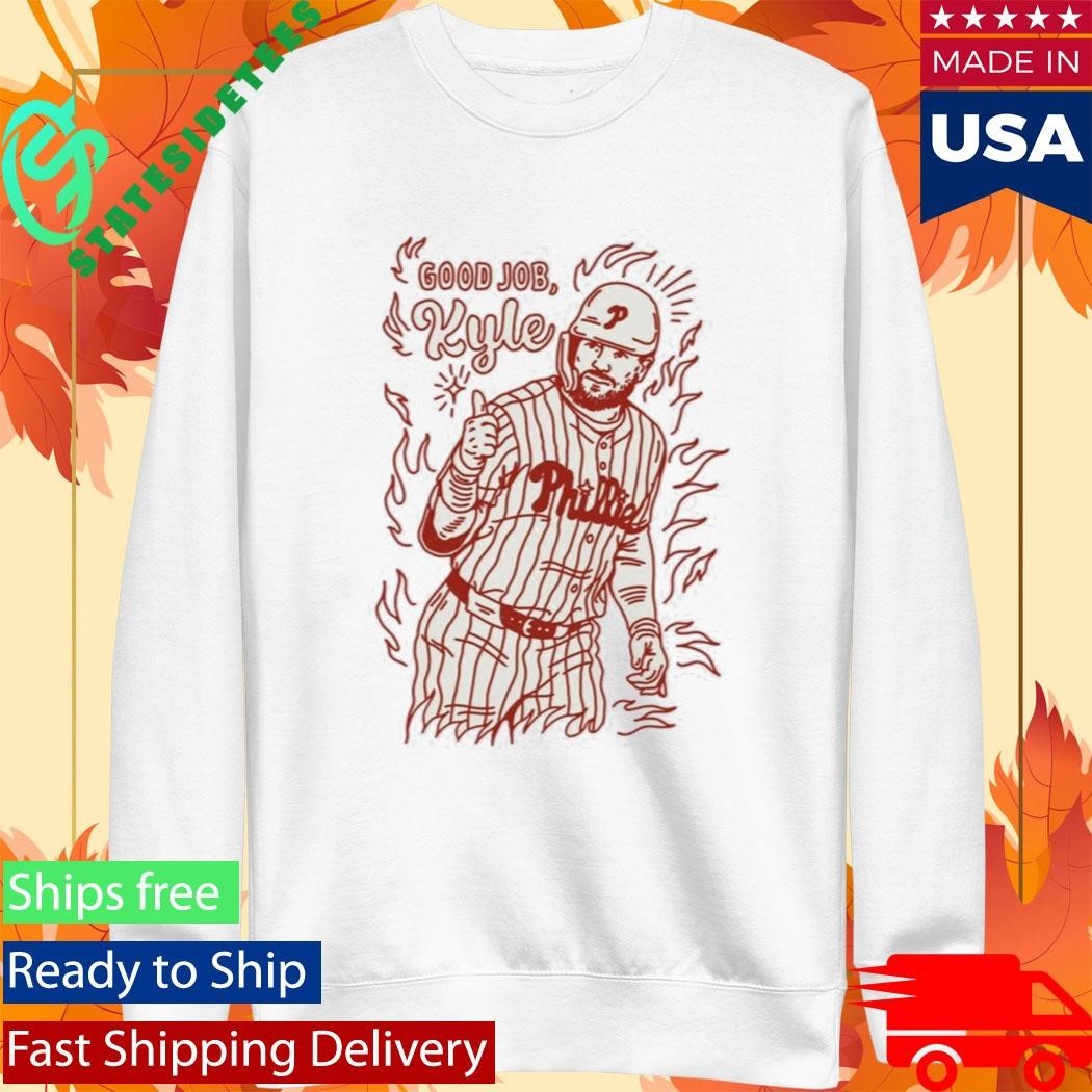 Phillies Good Job Kyle Schwarber Shirt Unisex , , , Long Sleeve Tee
