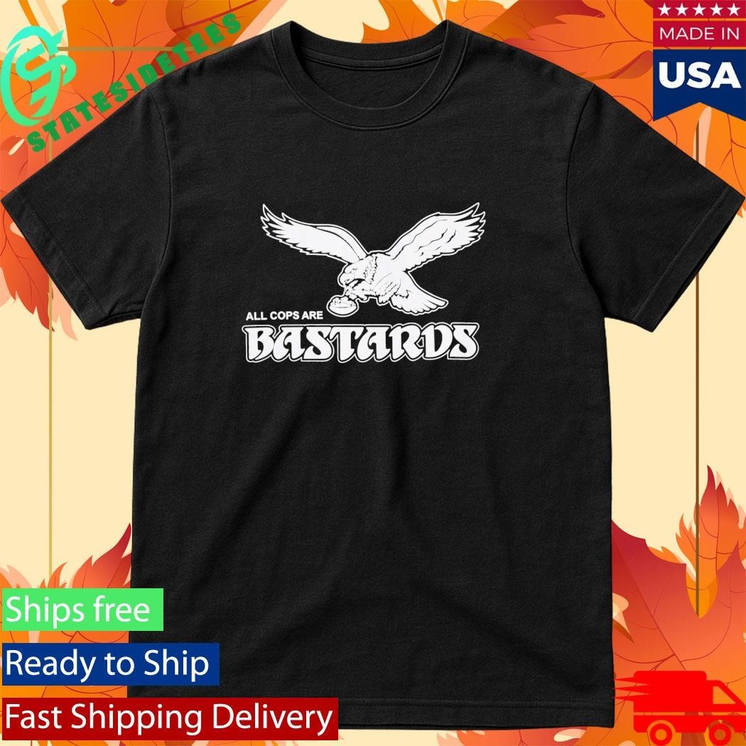 Philly All Cops Are Bastards Shirt Unisex , , , Long Sleeve Tee