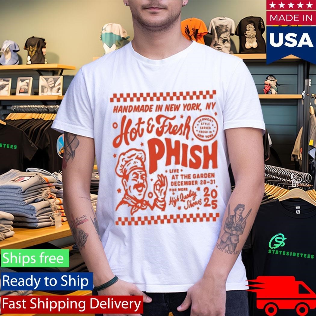 Phish White Tee Hot & Fresh New York 2025 Shirt Unisex , , , Long Sleeve Tee