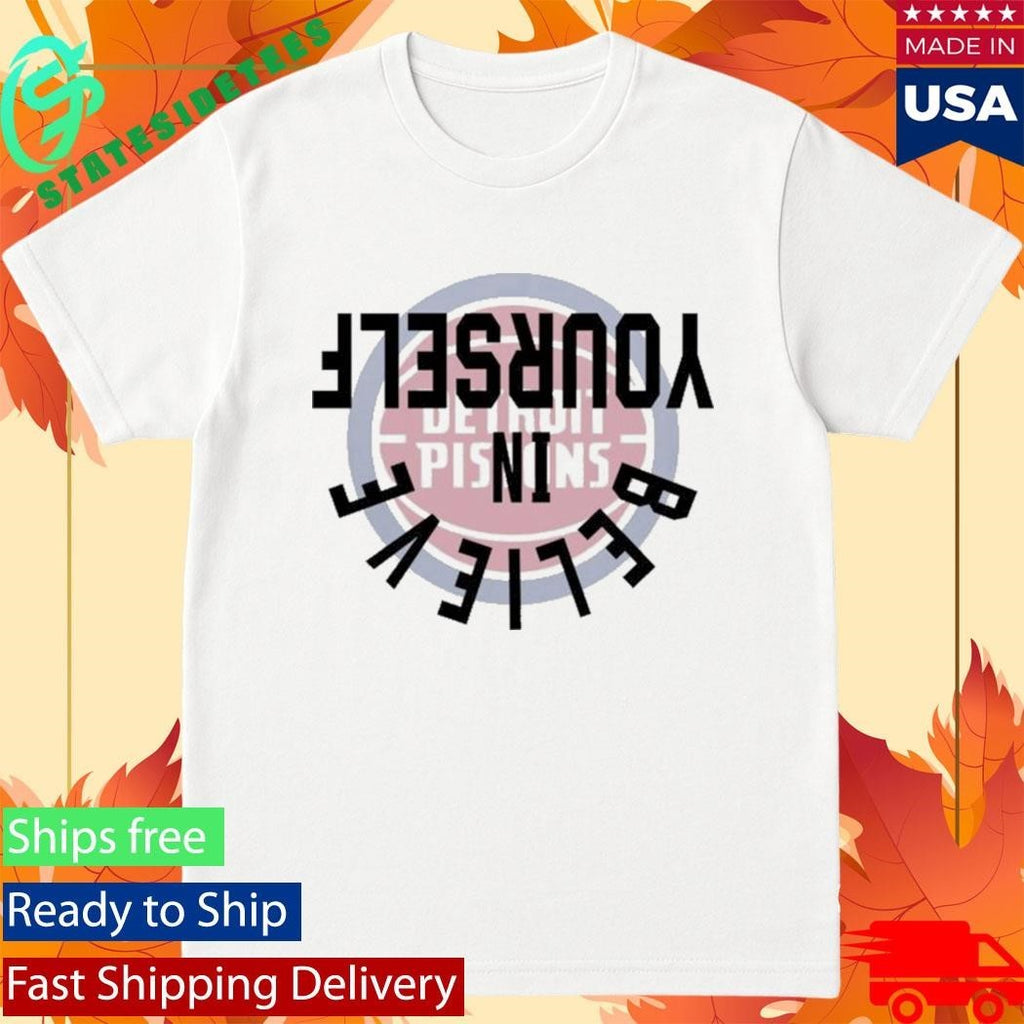 Pistons Believe In Yourself Shirt Unisex , , , Long Sleeve Tee