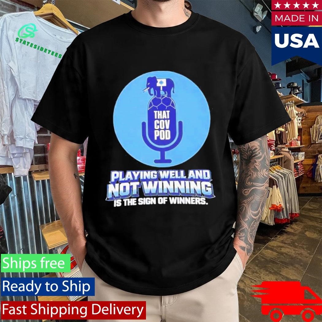 Playing Well And Not Winning Is The Sign Of Winners Shirt Unisex , , , Long Sleeve Tee