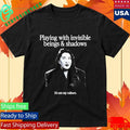 Playing With Invisible Beings And Shadows Shirt Unisex , , , Long Sleeve Tee