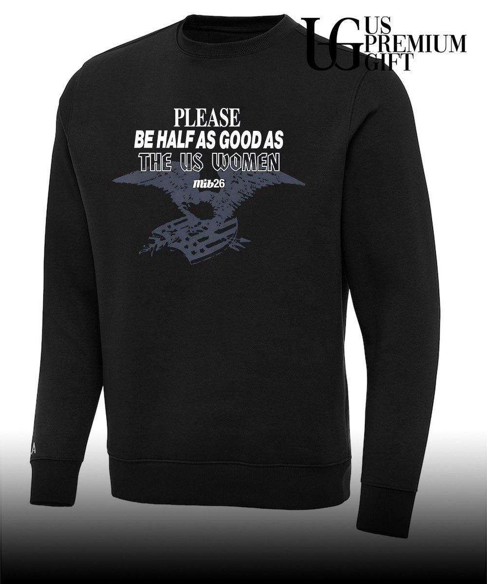 Please Be Half As Good As the US women 2026 shirt