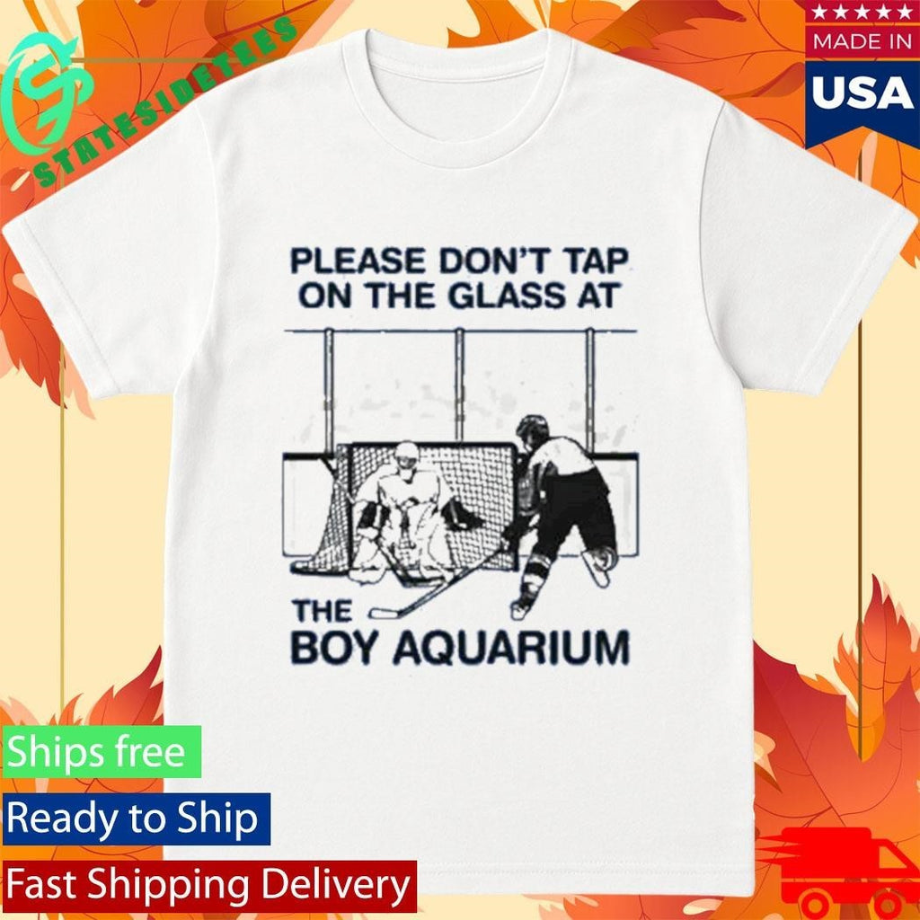Please Don’t Tap On The Glass At The Boy Aquarium Shirt Unisex , , , Long Sleeve Tee