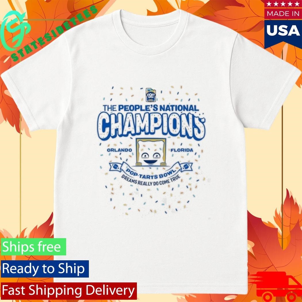 Pop Tarts Bowl 2025 The Peoples National Champions Orlando Florida Dreams Really Do Come True Shirt