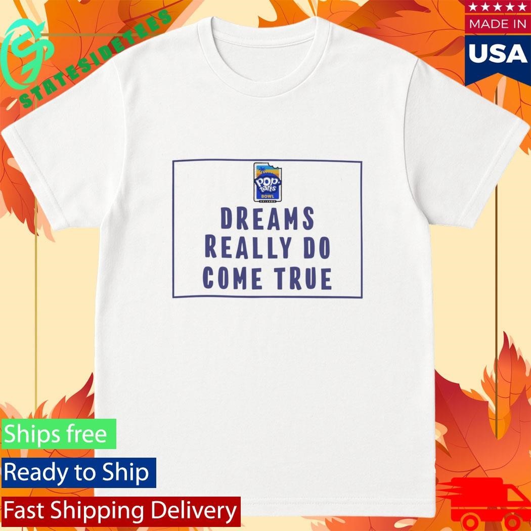 Pop Tarts Bowl The People’s National Championship Dreams Really Do Come True Shirt Unisex , , , Long Sleeve Tee
