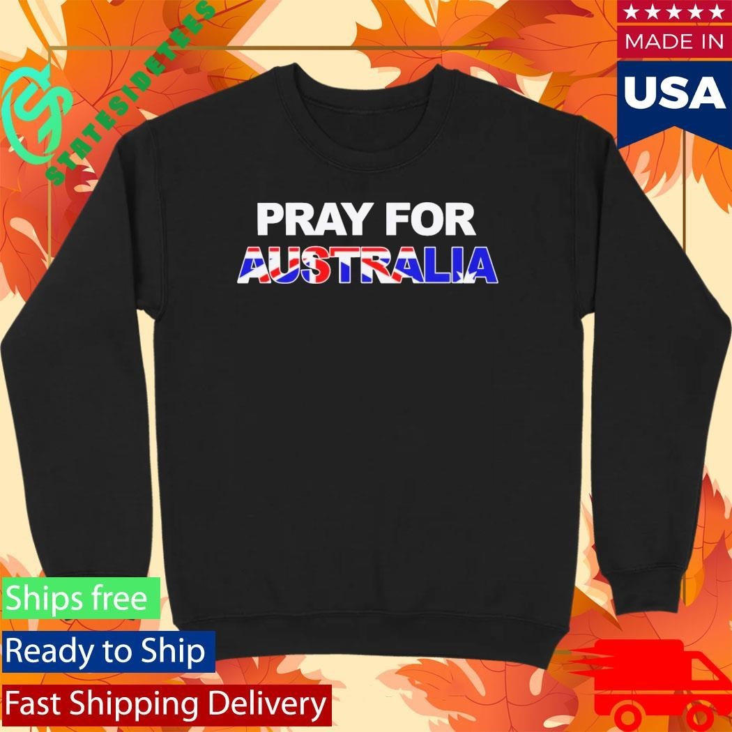 Pray For Australia Shirt Unisex , , , Long Sleeve Tee