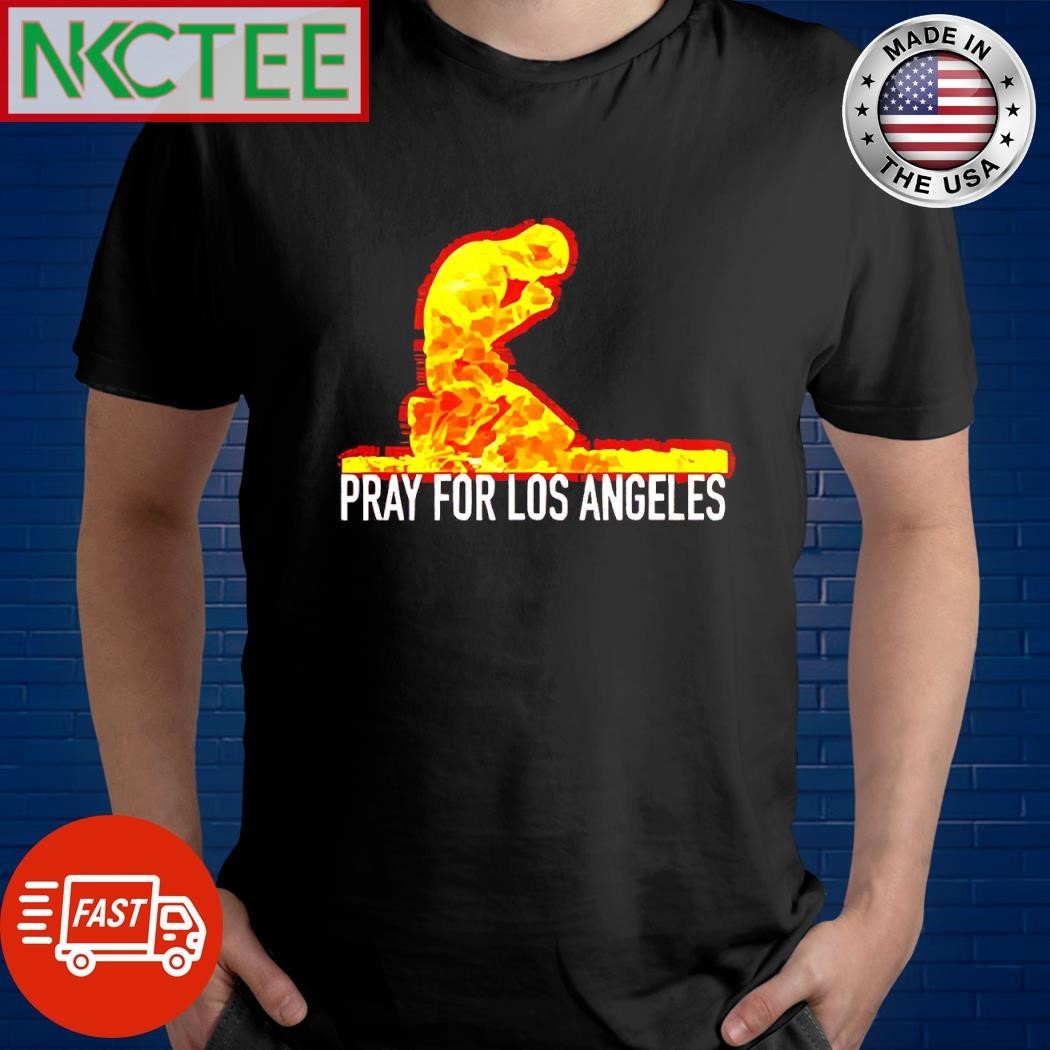 Pray For Los Angeles fire people shirt Unisex , , , Long Sleeve Tee