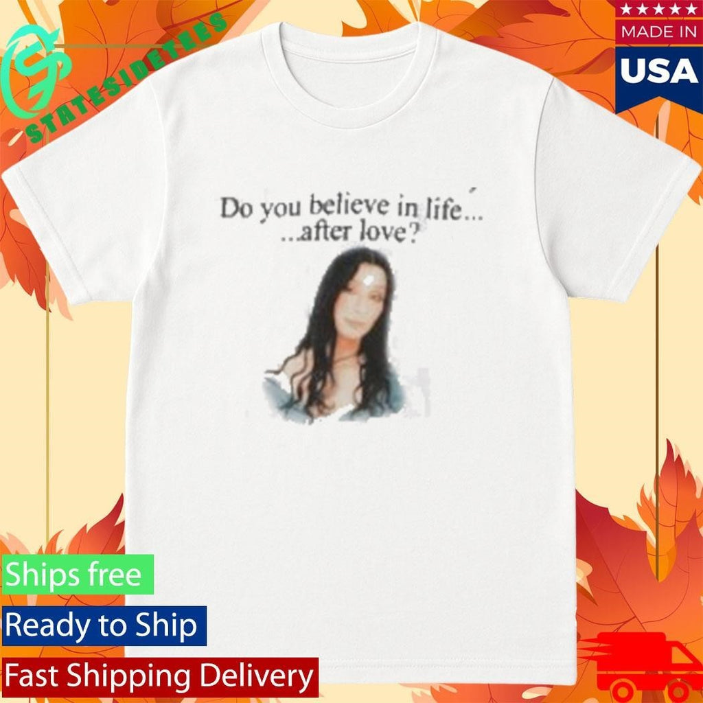 Prayingg Cher Do You Believe In Life After Love Shirt Unisex , , , Long Sleeve Tee