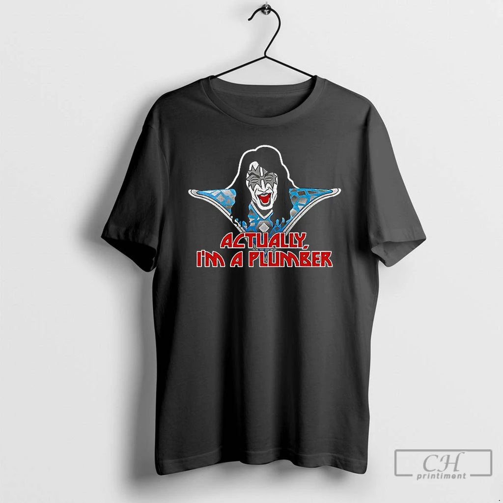 Premium Ace Frehley Actually Im A Plumber T Shirts