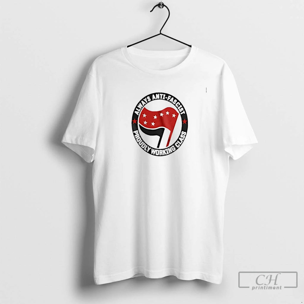 Premium Always Anti Facsist Proudly Working Class