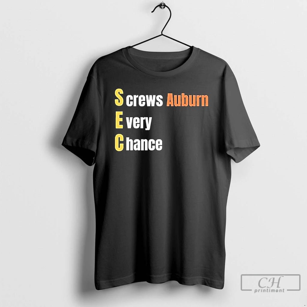 Premium Auburn Sec Screws Auburn Every Chance Ornaments T Shirts