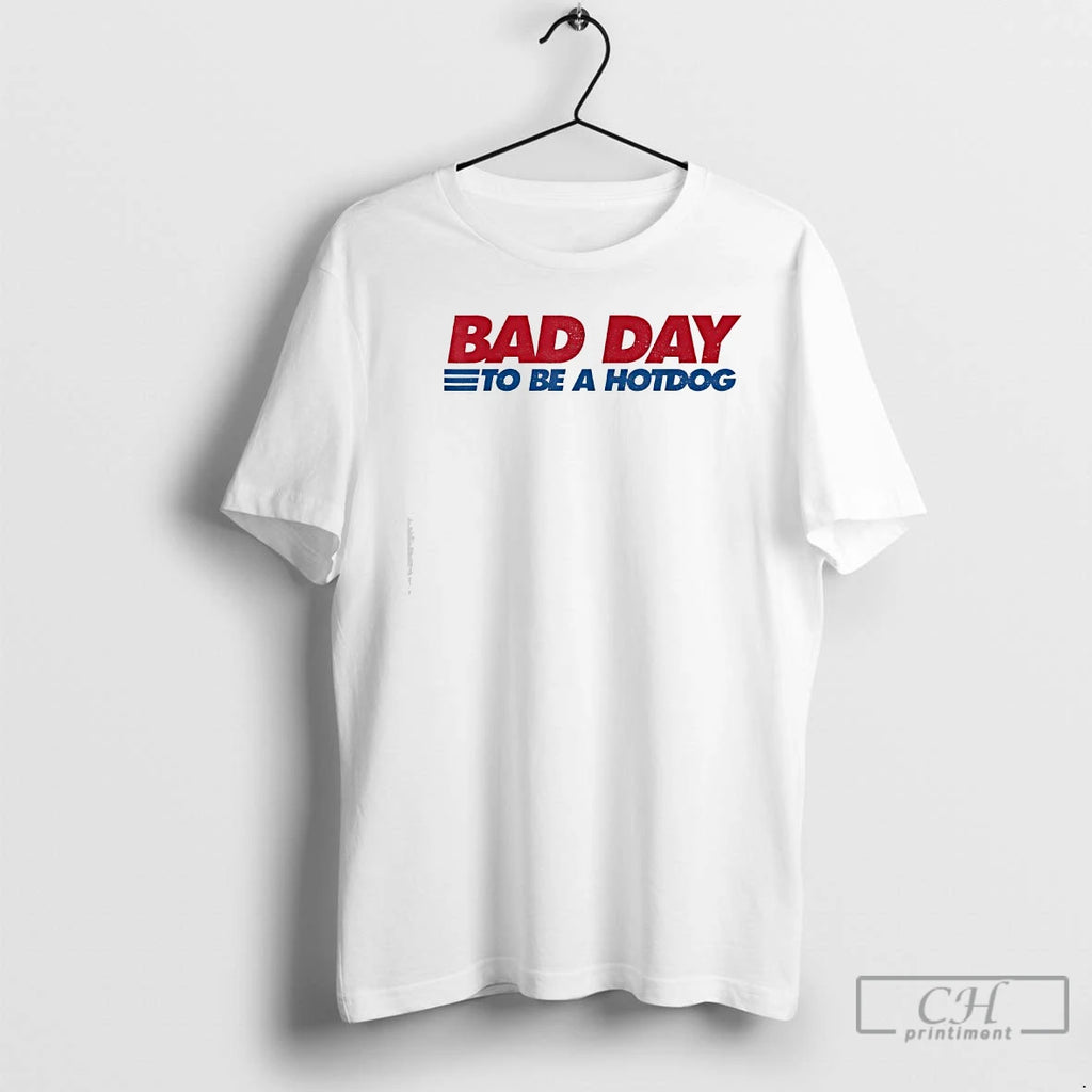 Premium Bad Day To Be A Hotdog