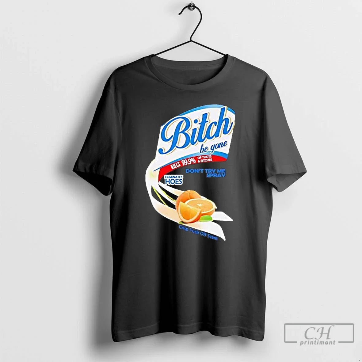 Bitch Be Gone Dont Try Me Orange Spray