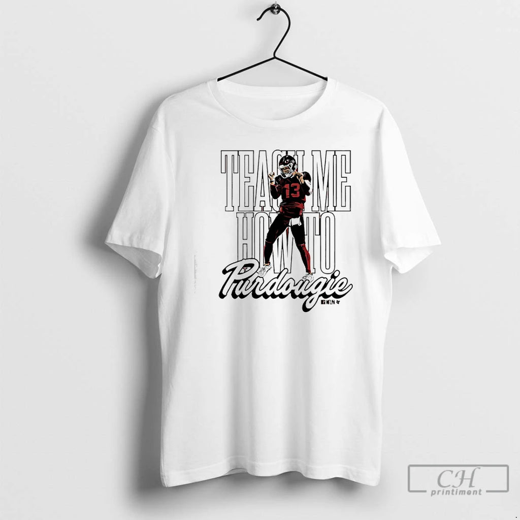 Premium Brock Purdy Teach Me How To Purdougie