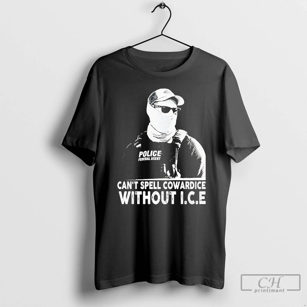 Premium Can Spell Cowardice Without Ice Anti Trump Resistance Social Justice
