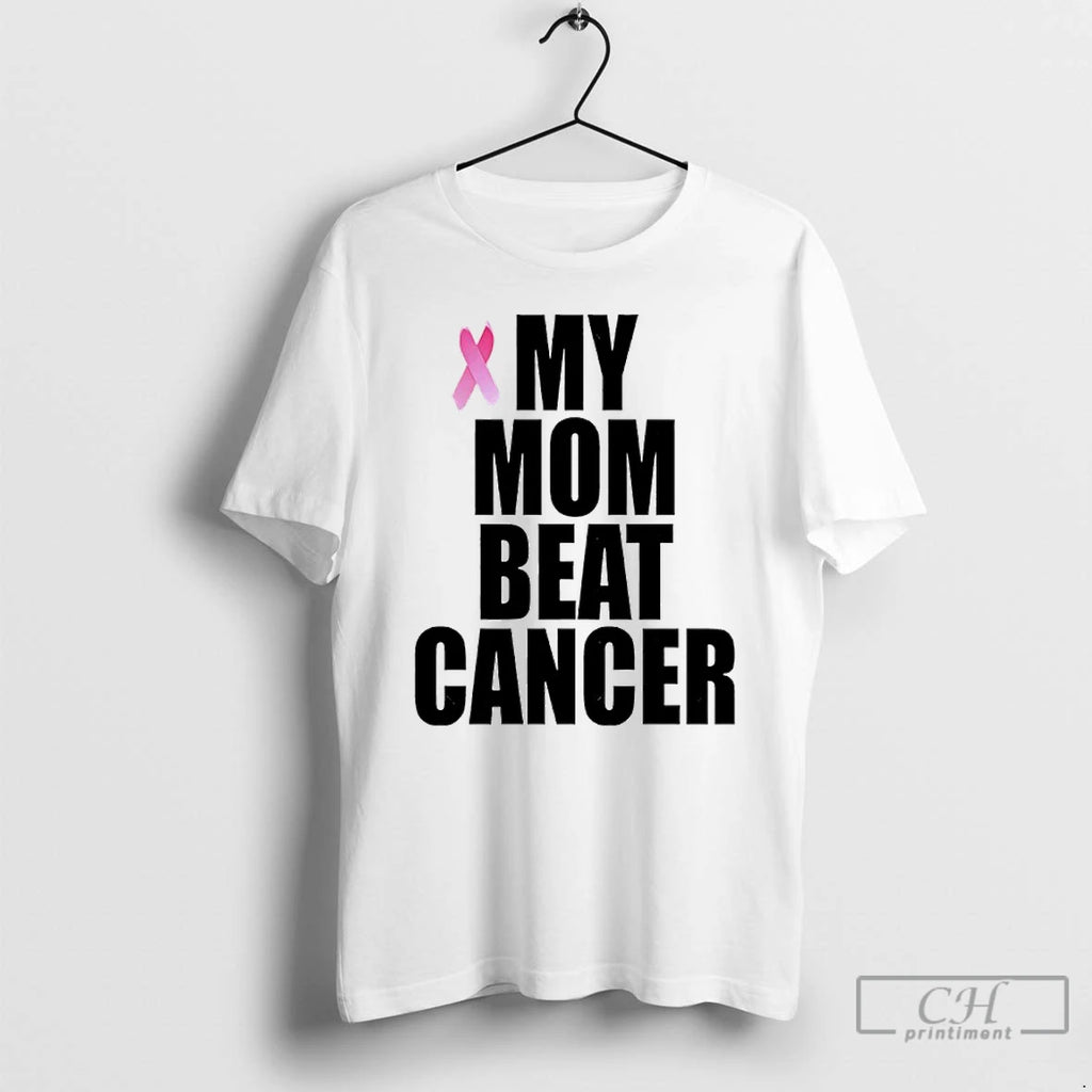 Premium Castro1021 My Mom Beat Cancer