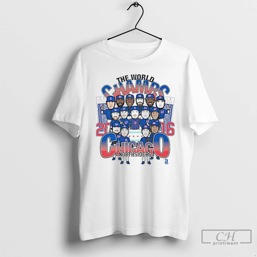 Premium Chicago Cubs The World Champs Northsiders