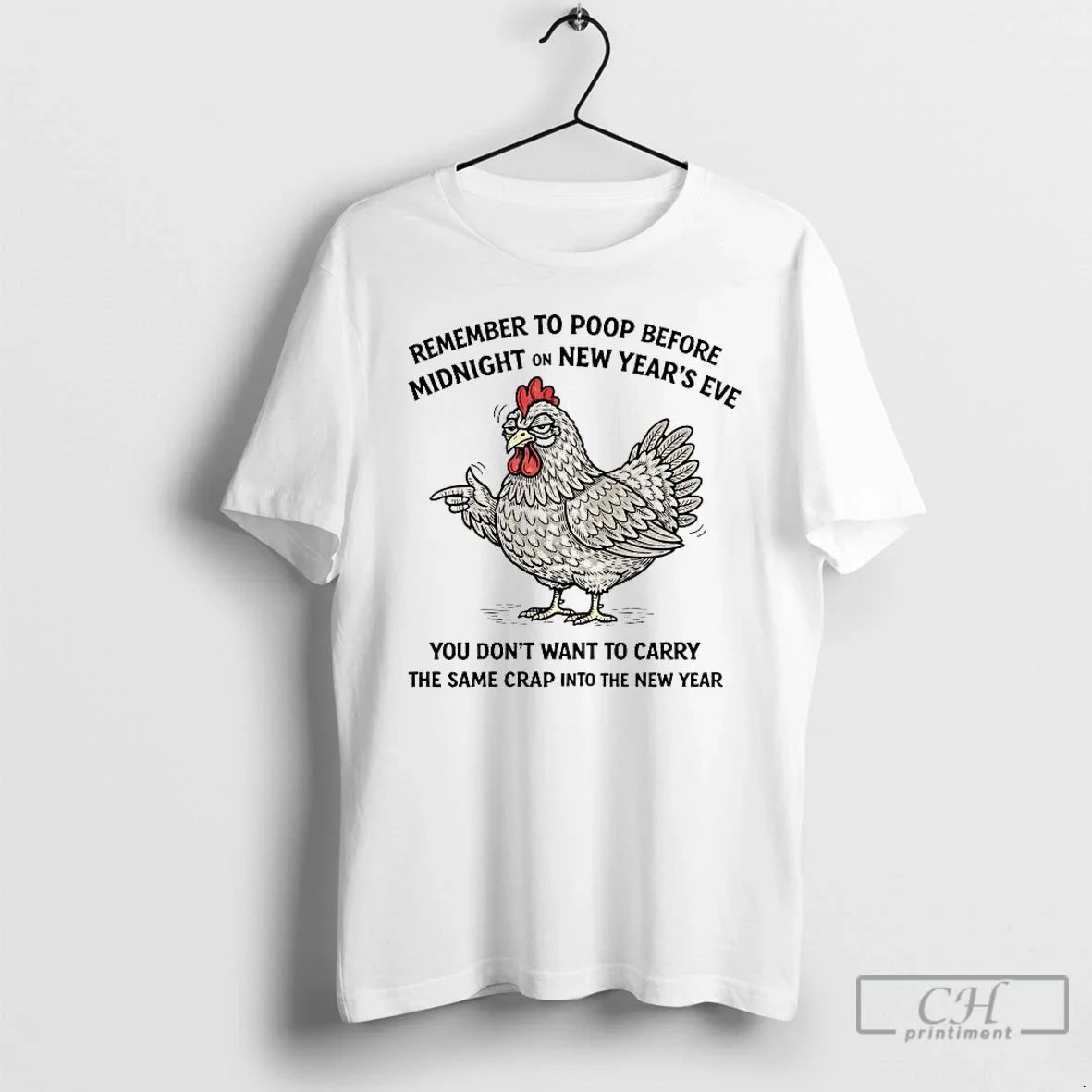 Chicken Remember Poop Before Midnight New Year