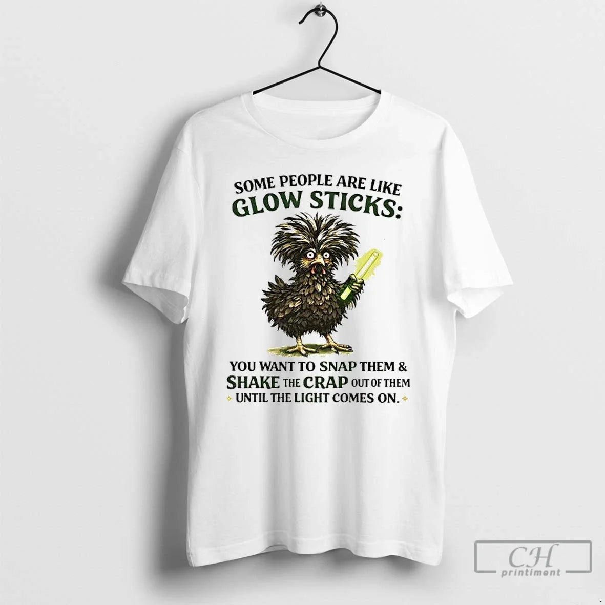 Chicken Some People Are Like Glow Sticks