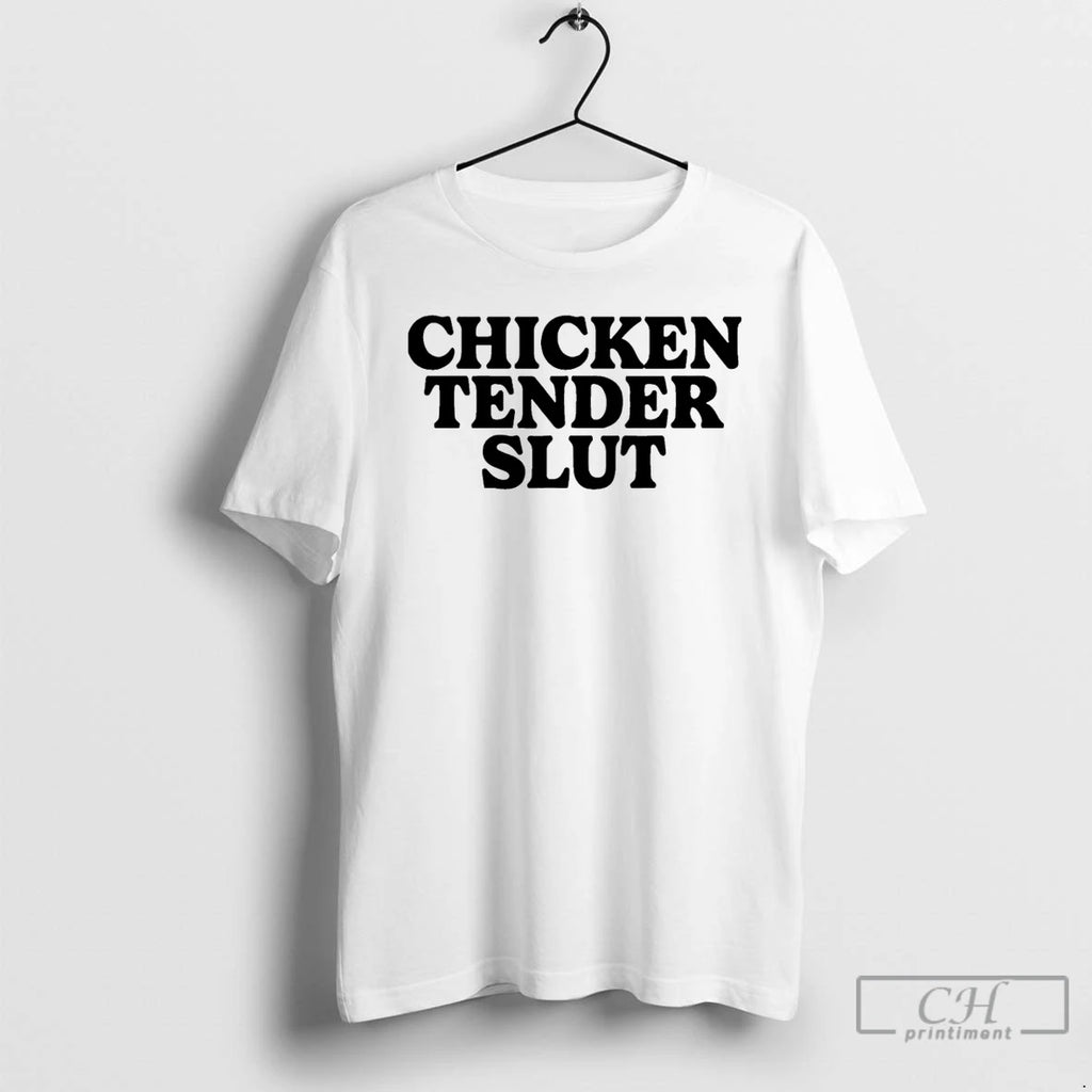 Premium Chicken Tender Slut