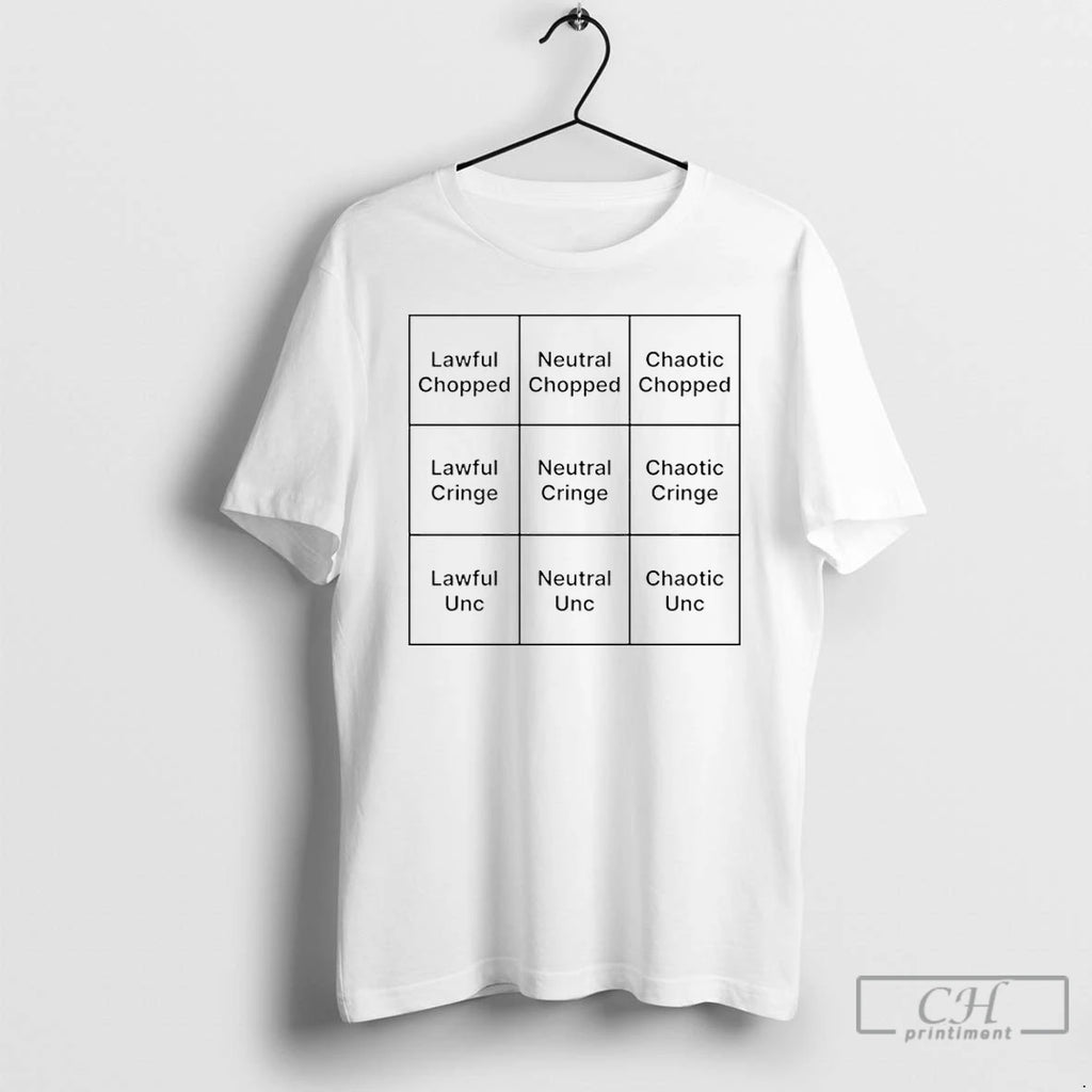 Premium Chopped Lawful Neutral Chaotic