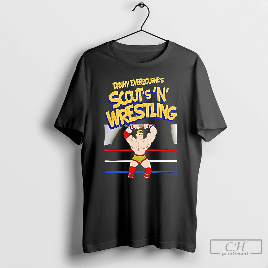 Premium Danny Everbourne Scouts N Wrestling T Shirts
