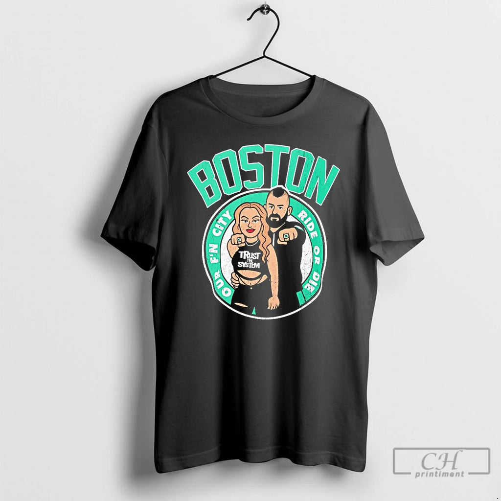 Premium Eddie And Alisha Boston Our Fn City Ride Or Die T Shirts