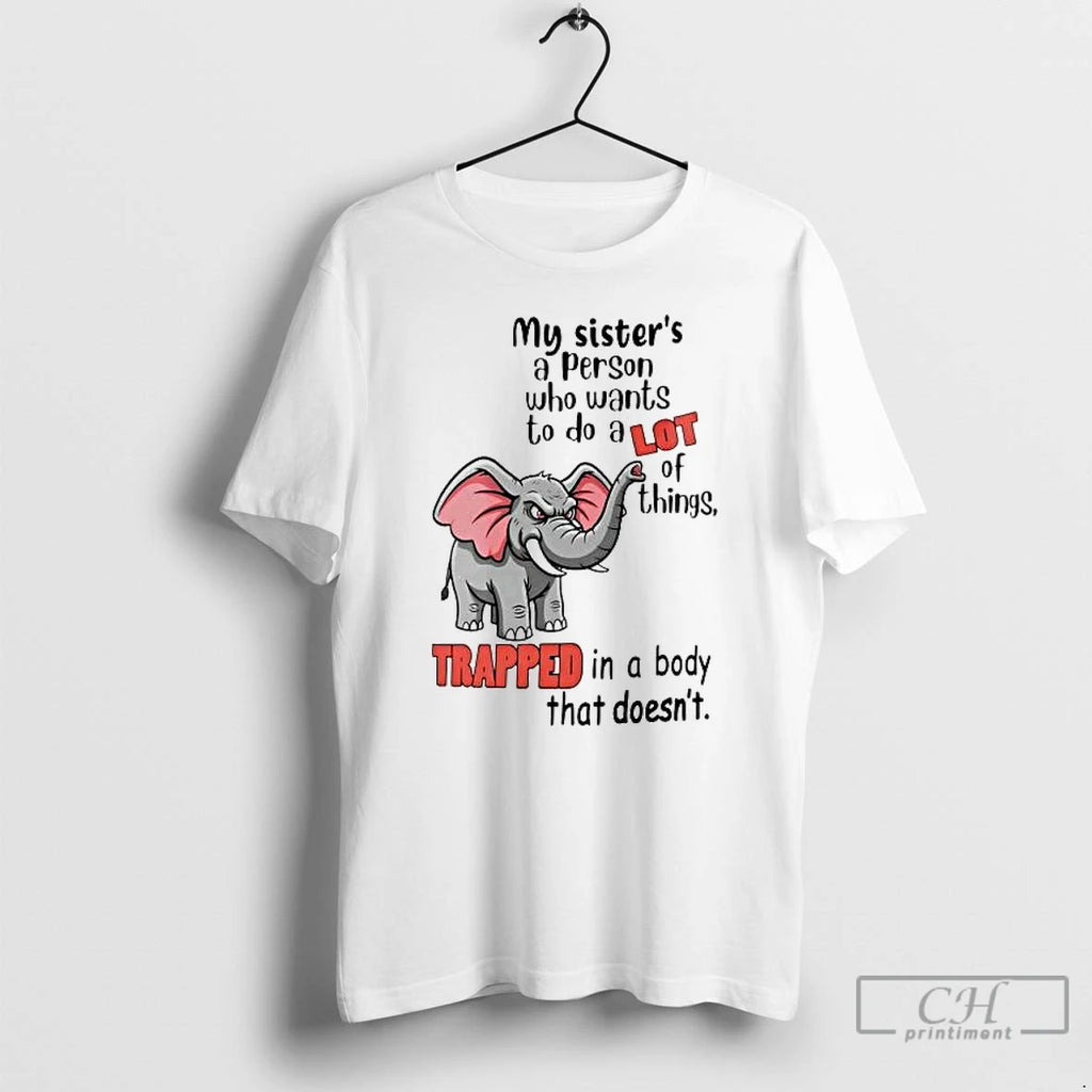Premium Elephant My Sisters A Person Who Wants To Do A Lot Of Things