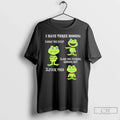 Frog I Have Three Moods What Fuck Are You Fucking Kidding Me Fuck