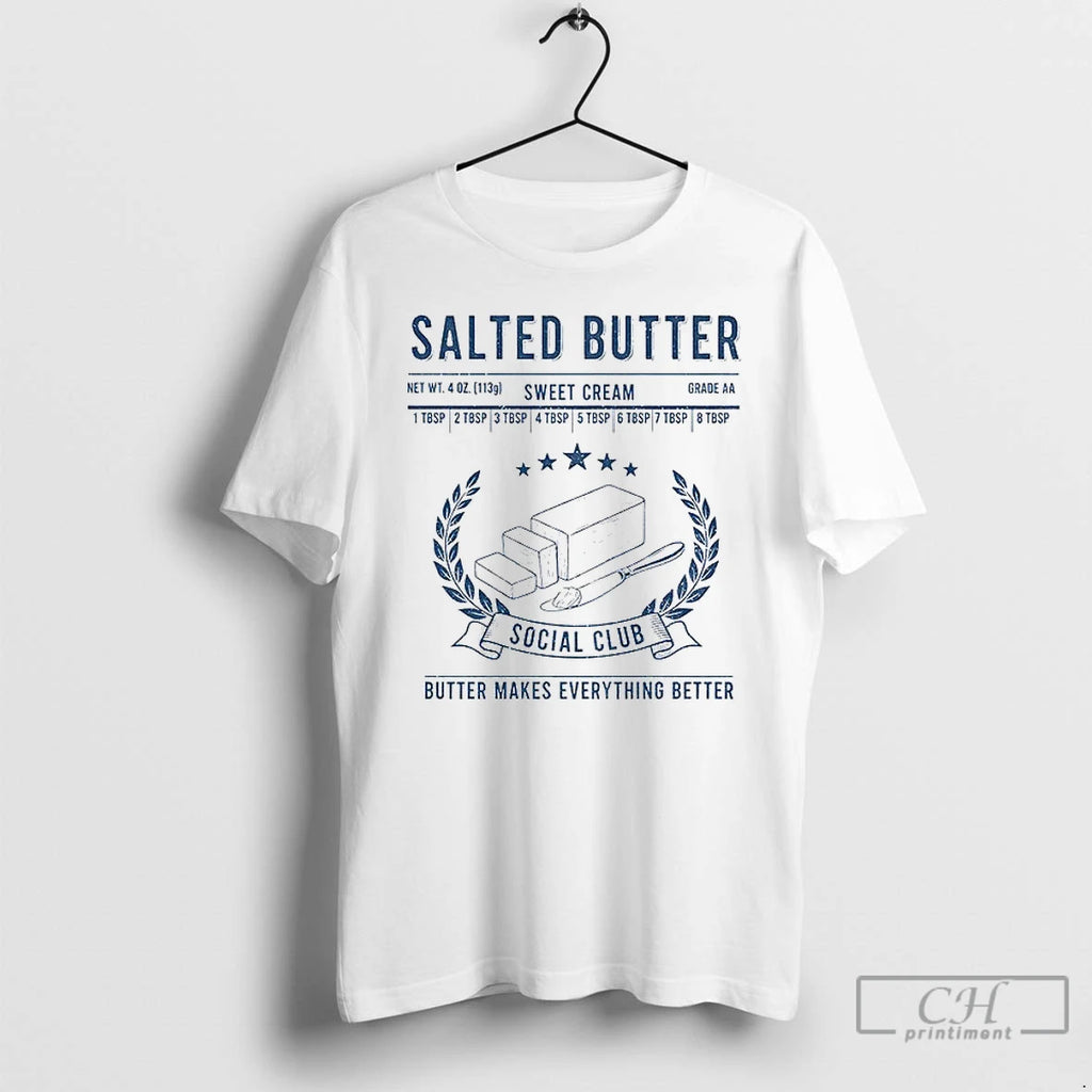 Premium Funny Salted Butter Sweet Cream Grade Aa Social Club Butter Makes Everything Better