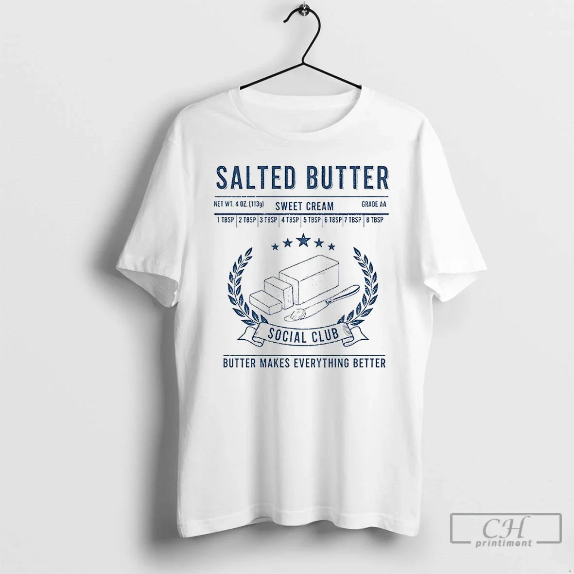 Funny Salted Butter Sweet Cream Grade Aa Social Club Butter Makes Everything Better