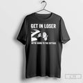 Premium Get In Loser Were Going To The Cottage Williams And Storrie Hockey T Shirts