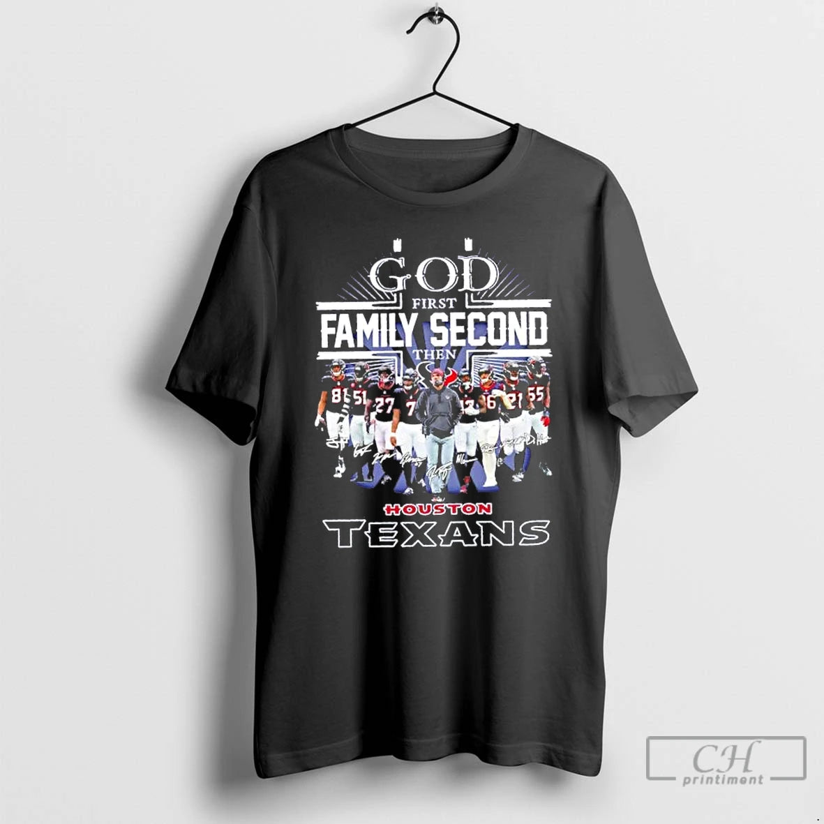 Premium God First Family Second Then Houston Texans Team Players
