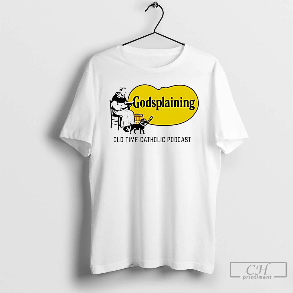 Premium Godsplaining Old Time Catholic Podcast