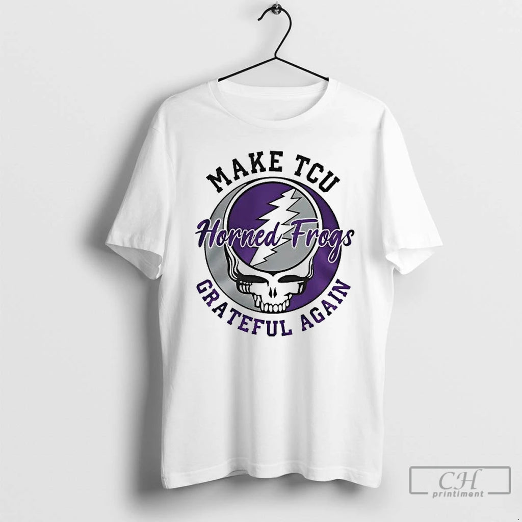 Premium Grateful Dead Make Tcu Horned Frogs Grateful Again