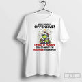Grinch You Find Offensive I Find Funny Thats Why Im Happier