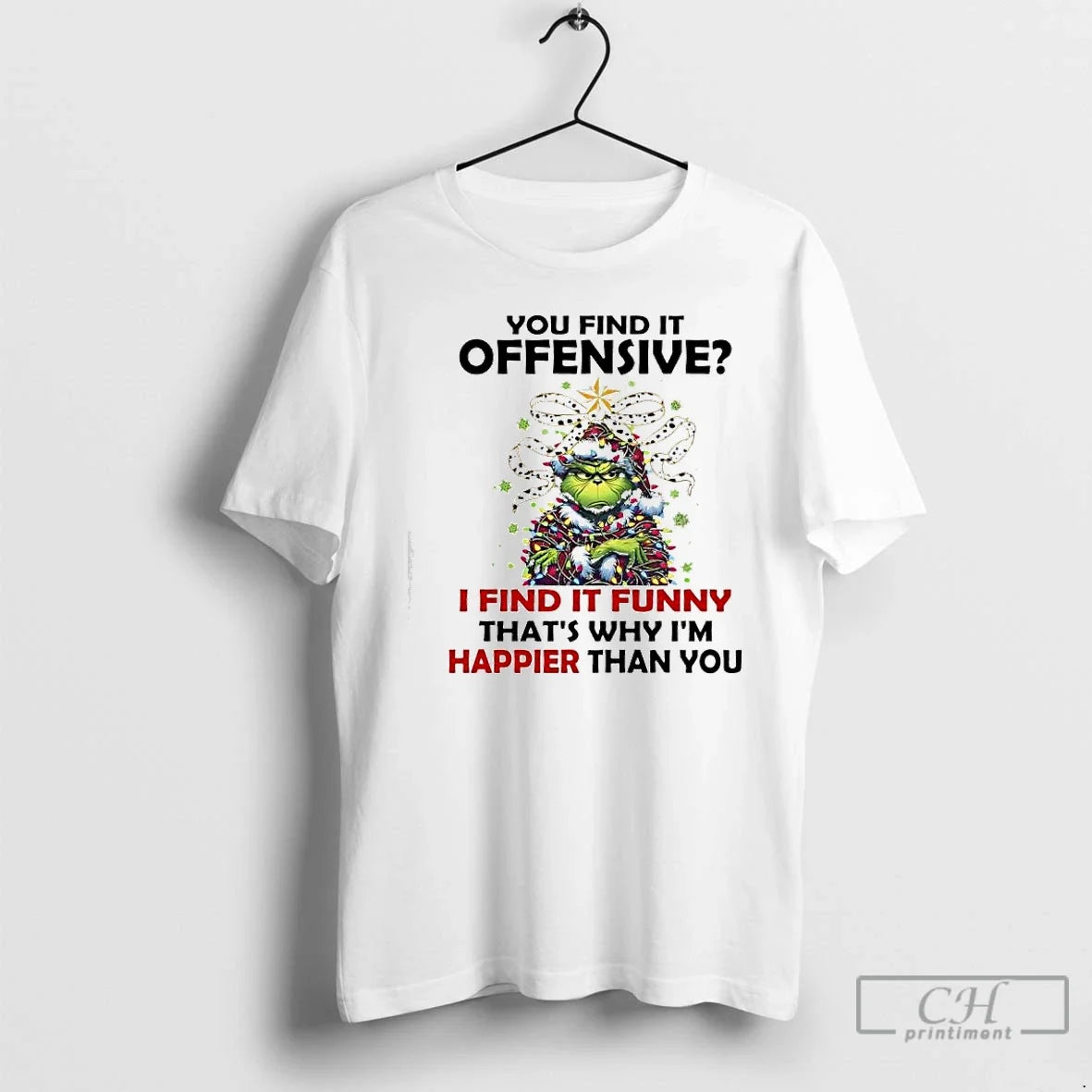 Grinch You Find Offensive I Find Funny Thats Why Im Happier