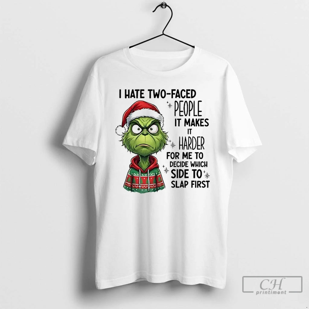 Premium Grinch I Hate Two Faced People It Makes It Harder For Me T Shirts