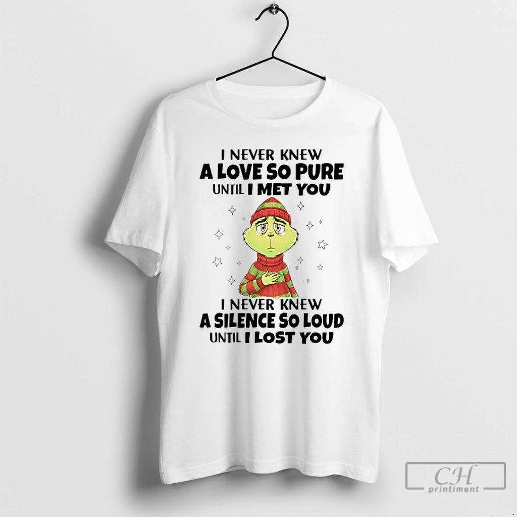 Premium Grinch I Never Knew A Love So Pure Until I Met You I Never