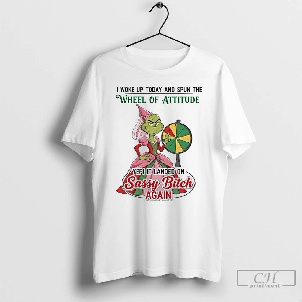 Premium Grinch I Woke Up Today And Spun The Wheel Of Attitude T Shirts Sweater