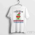 Grinch Santa I Have 3 Sides Quiet Sweet Side Fun Crazy